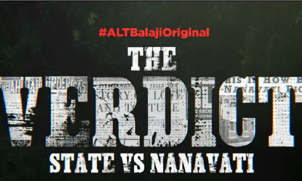 the-verdict-state-vs-nanavati-altbalaji