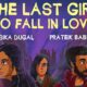 the-last-girl-to-fall-in-love-rasika-dugal-prateik-babbar